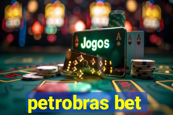 petrobras bet